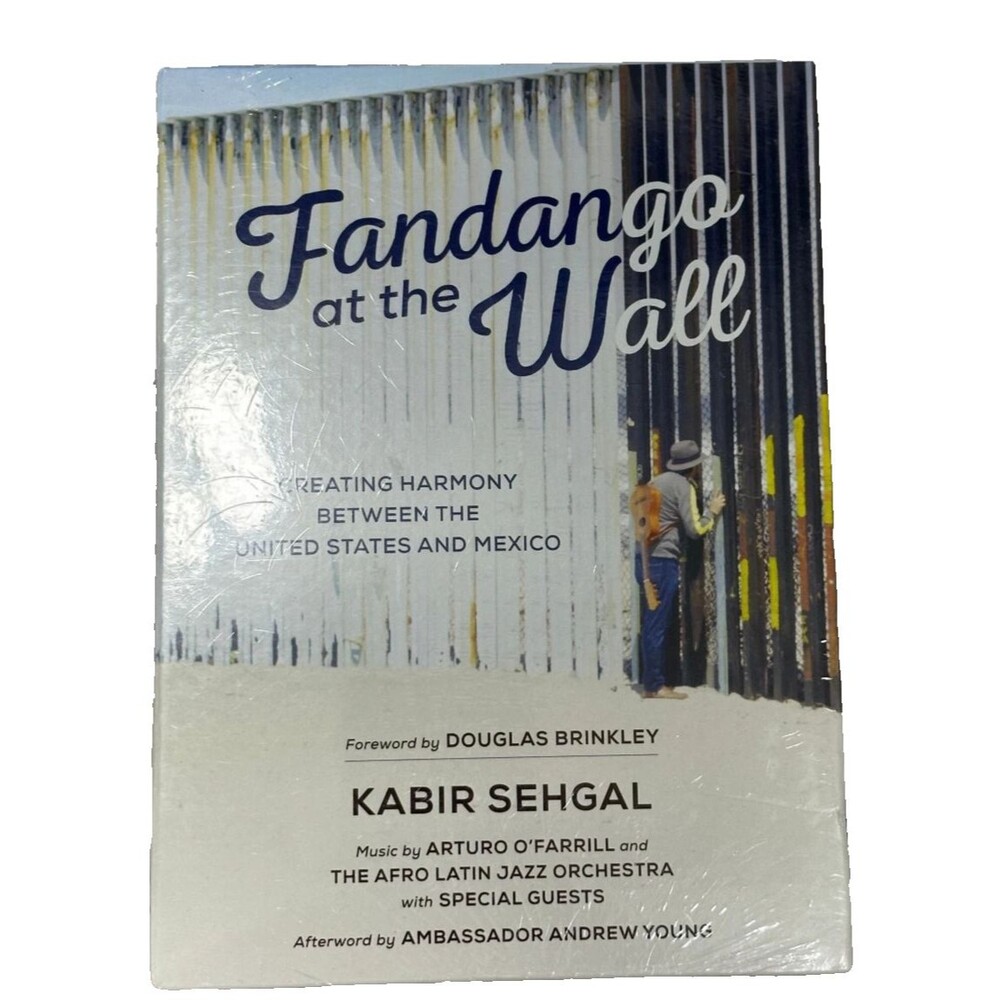 Fandango at the Wall Creating Harmony Between the United States Book & cd New